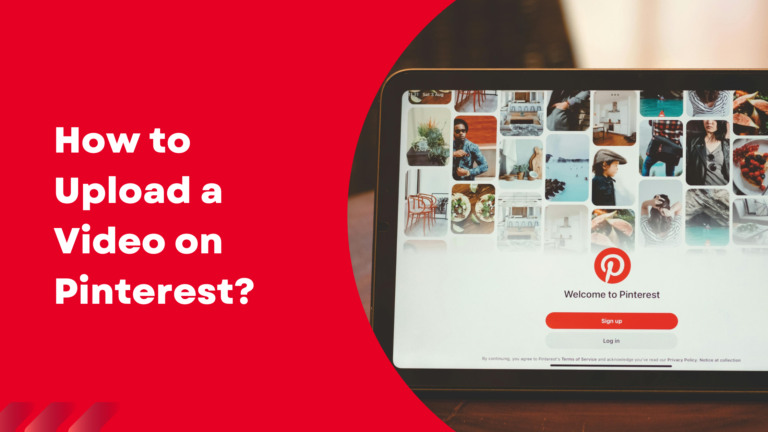 How to Upload a Video on Pinterest?